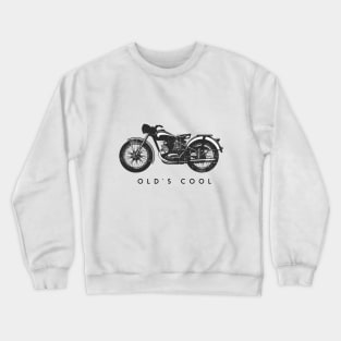 Old is cool this my Motorcycle Crewneck Sweatshirt